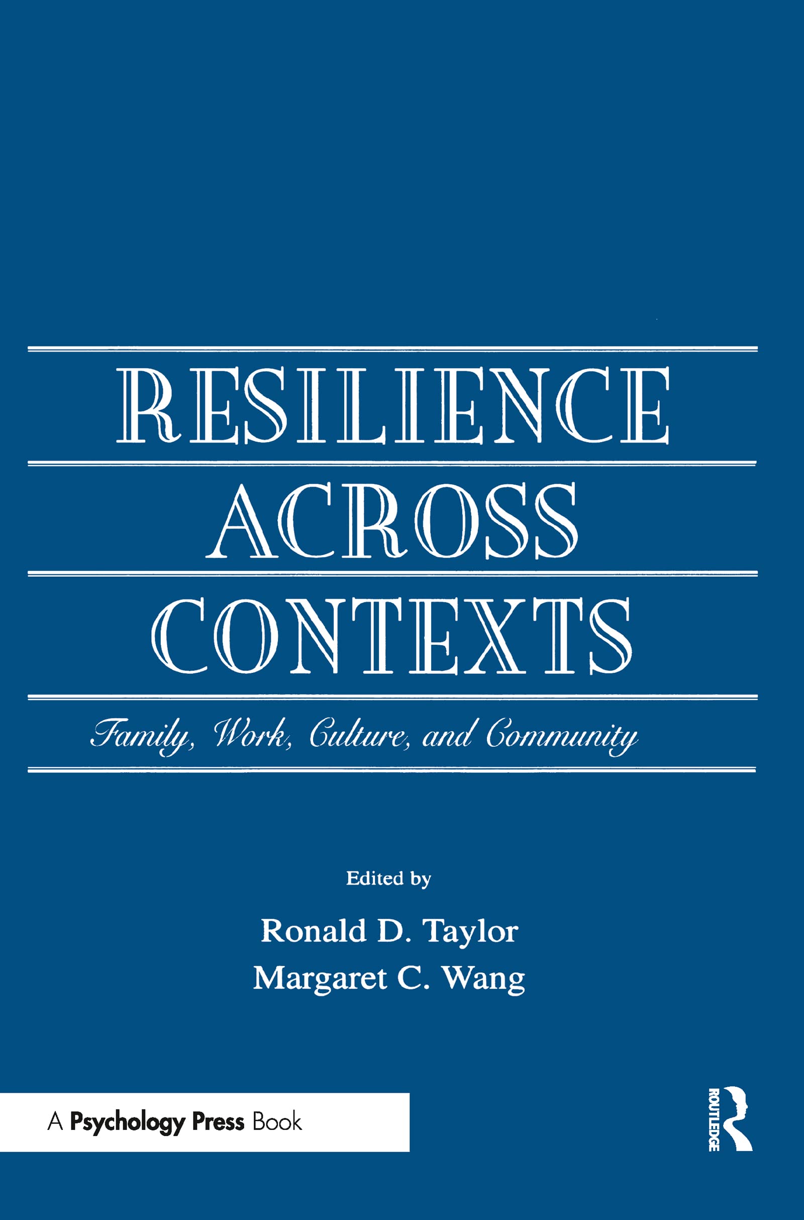Resilience Across Contexts: Family, Work, Culture, and Community Partnership & Love