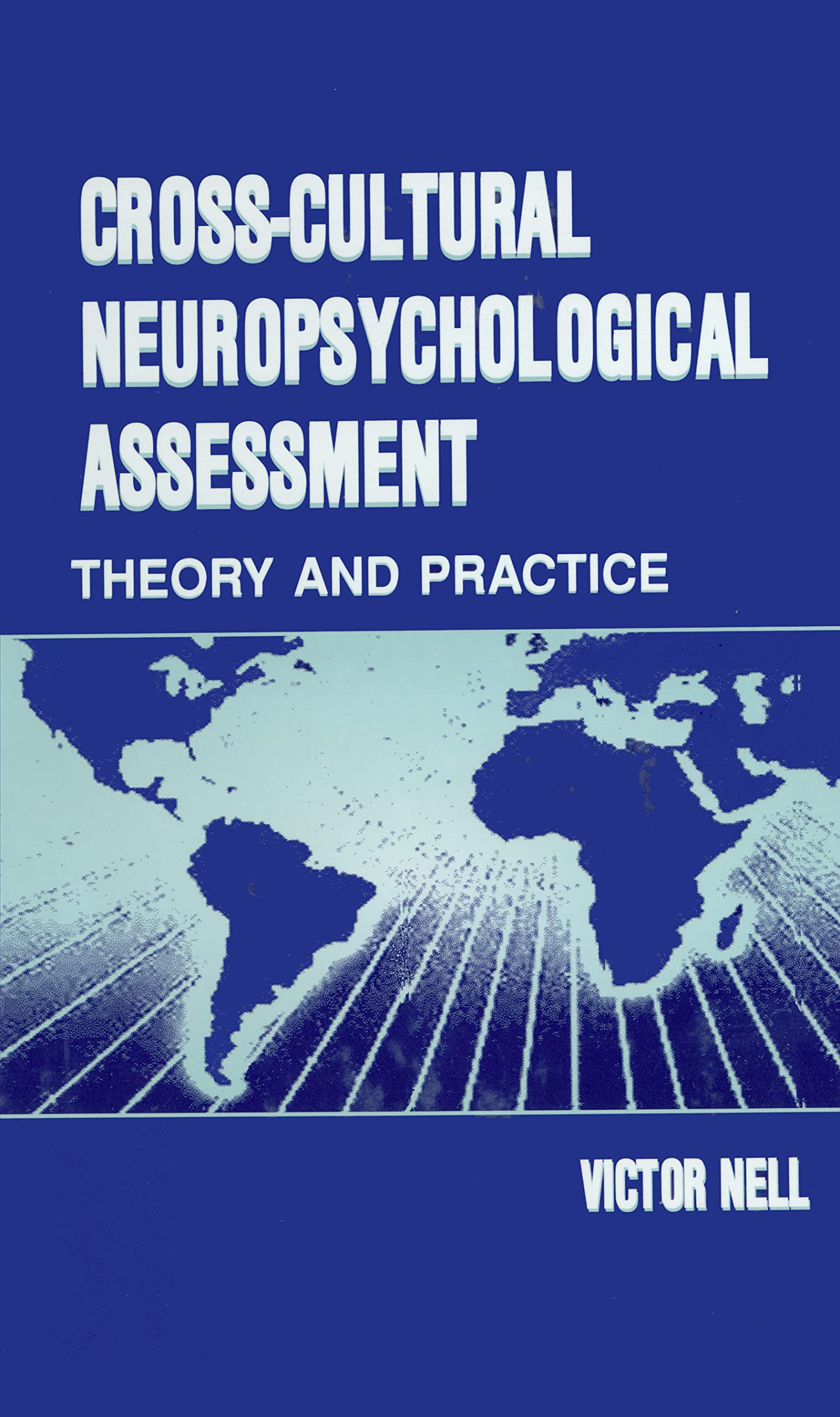 Cross-Cultural Neuropsychological Assessment: Theory and Practice Medicine
