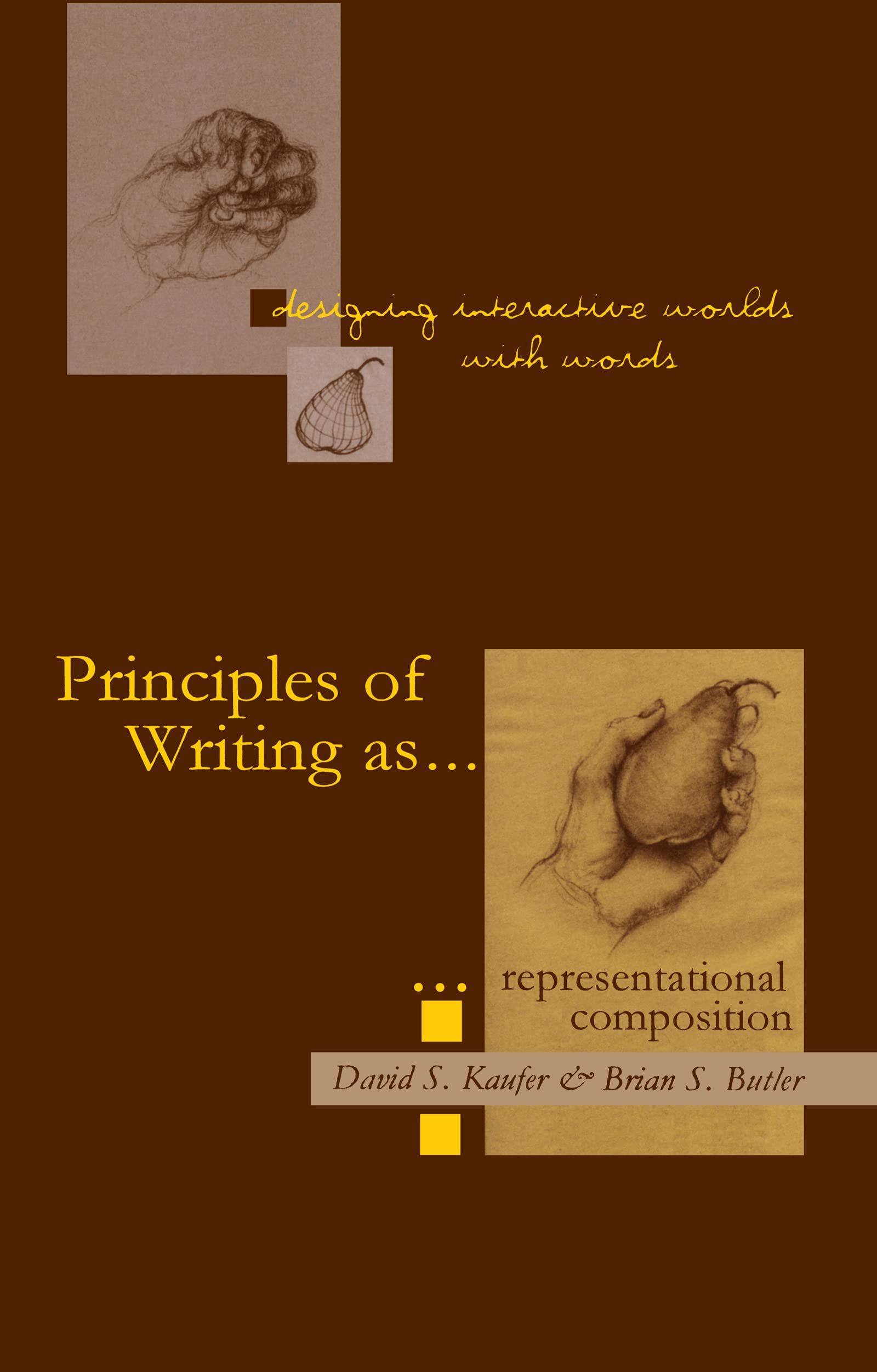 Designing Interactive Worlds With Words: Principles of Writing As Representational Composition: Principles of Writing As Representational Conposition Social Sciences