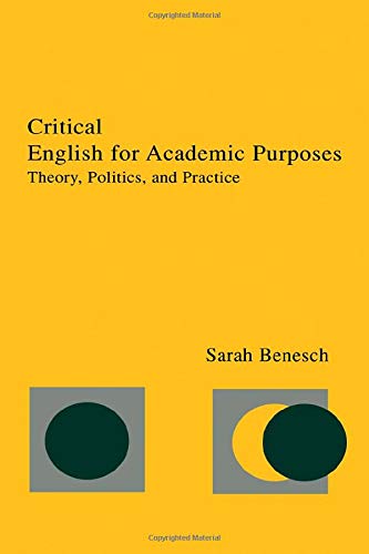Critical English for Academic Purposes: Theory, Politics, and Practice Social Sciences