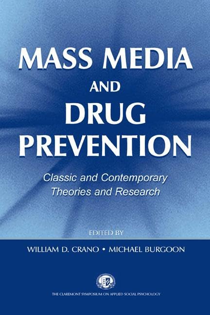Mass Media and Drug Prevention: Classic and Contemporary Theories and Research (Claremont Symposium on Applied Social Psychology) Medicine