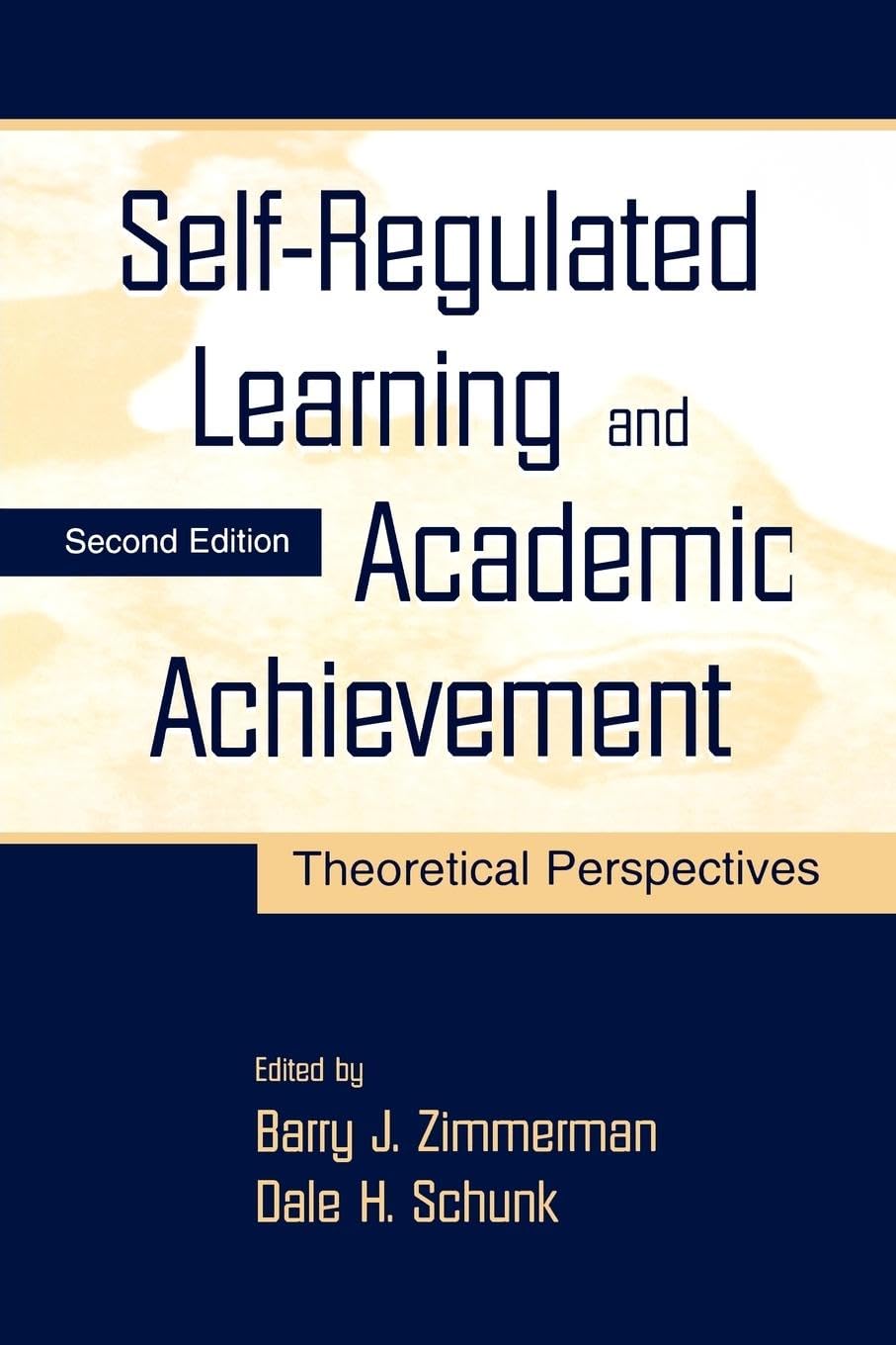 Self-Regulated Learning and Academic Achievement: Theoretical Perspectives Education & Training