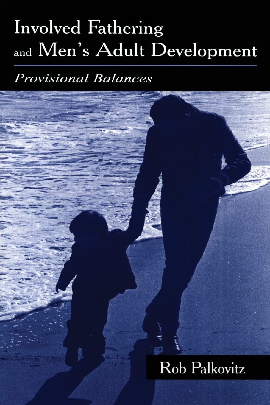 Involved Fathering and Men's Adult Development Partnership & Love