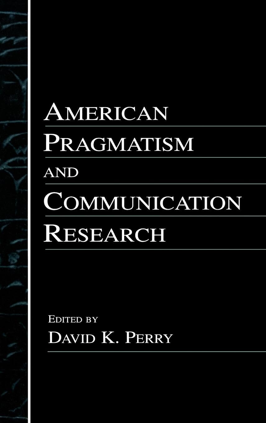 Product Image: American Pragmatism and Communication Research