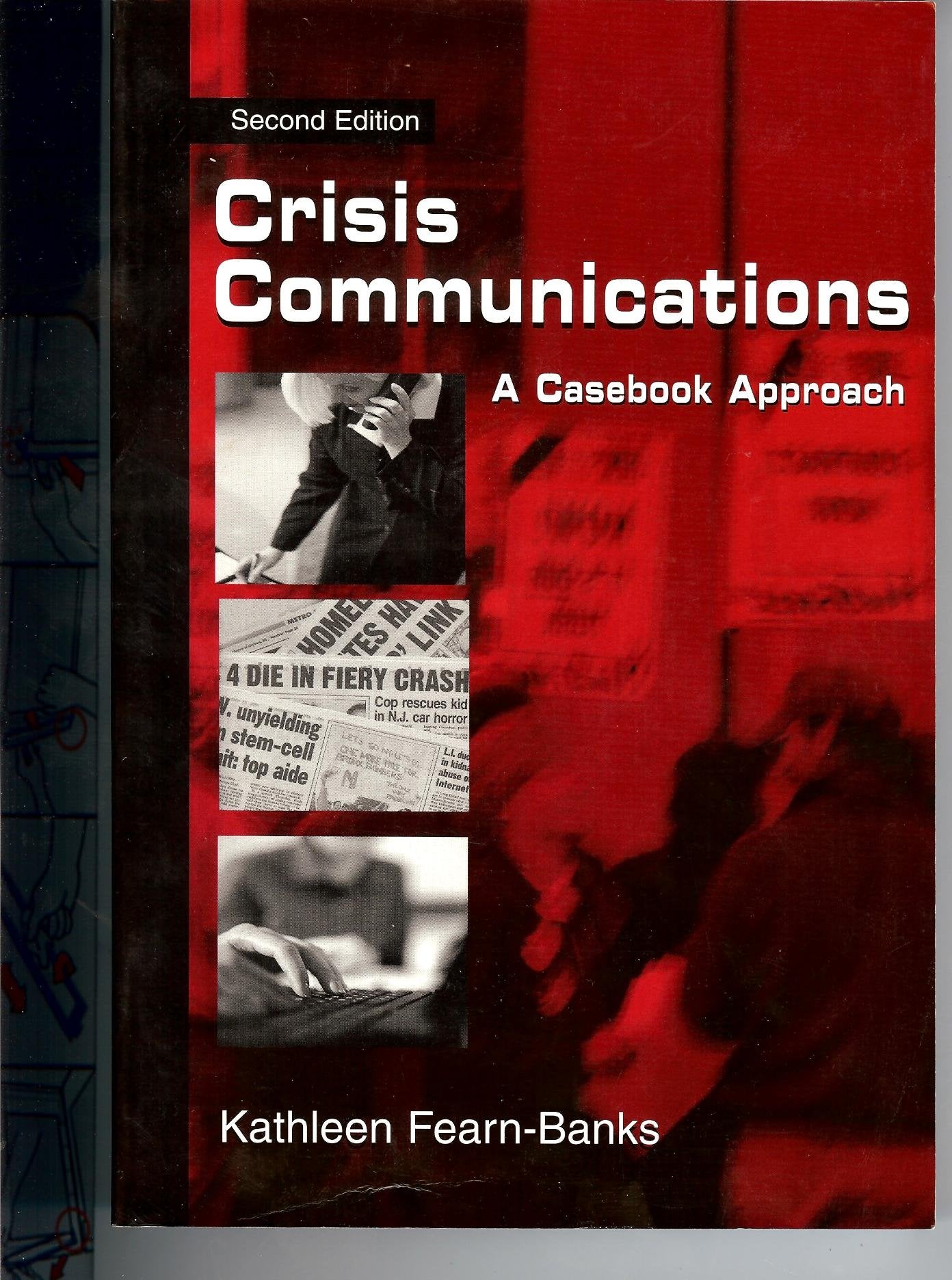 Crisis Communications: A Casebook Approach (Routledge Communication Series) Social Sciences