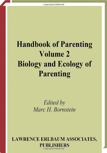 Handbook of Parenting: Biology and Ecology of Parenting: Volume 2: Biology and Ecology of Parenting, Second Edition Psychology