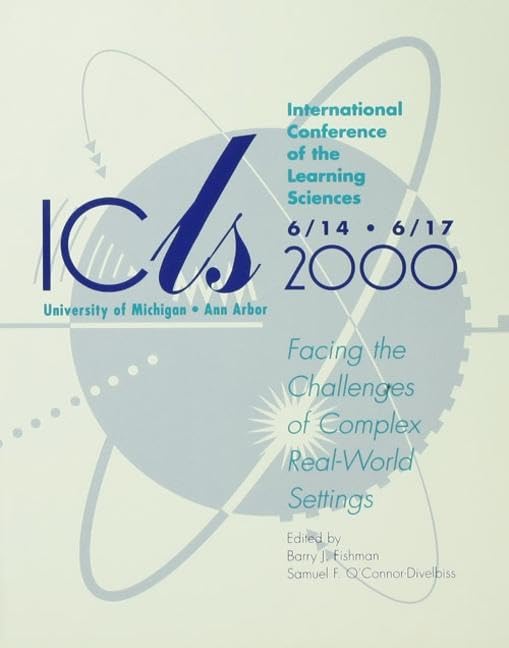 International Conference of the Learning Sciences: Facing the Challenges of Complex Real-world Settings Social Sciences
