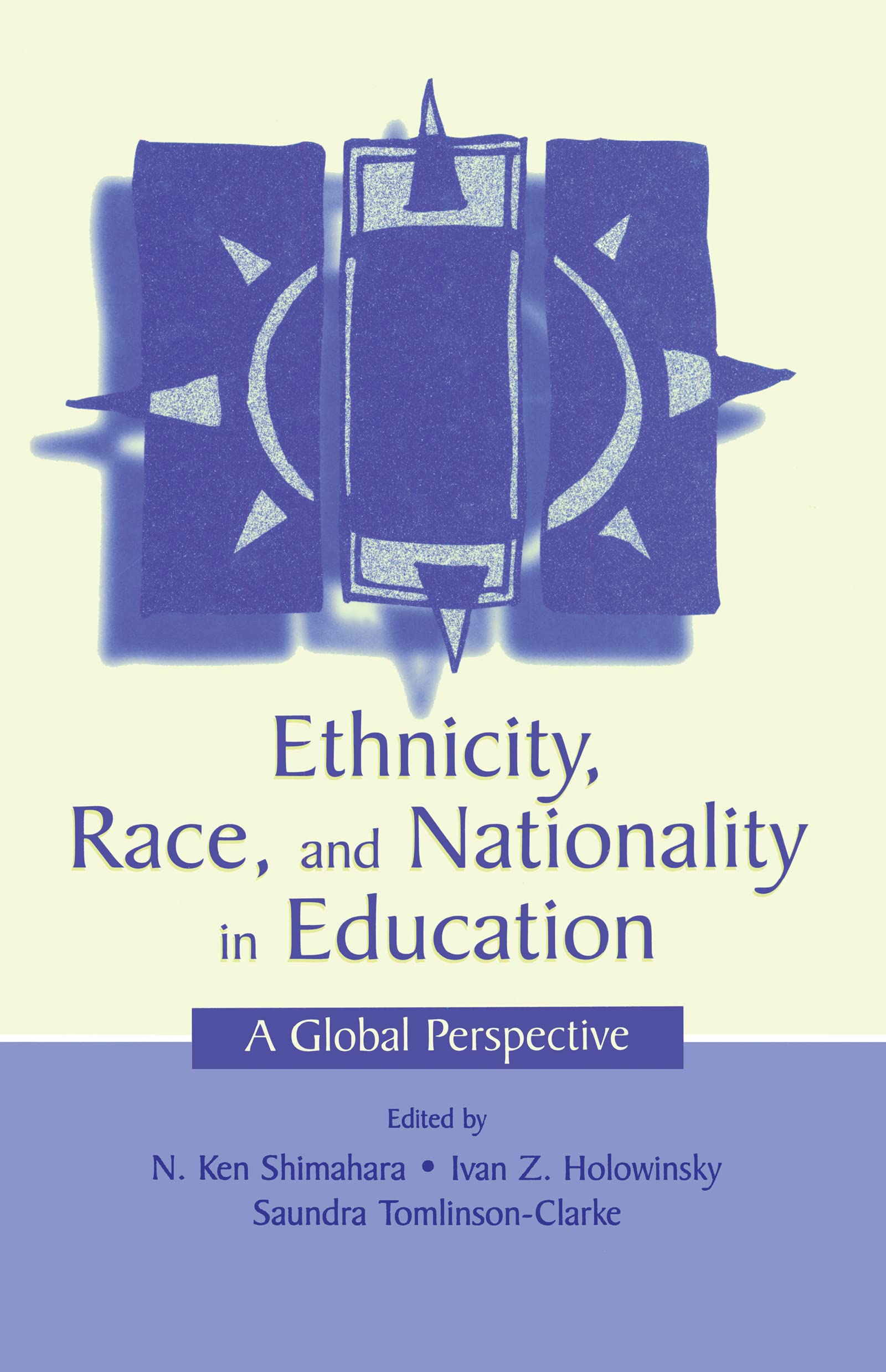 Ethnicity, Race, and Nationality in Education: A Global Perspective (The Rutgers Invitational Symposium on Education Series) Books