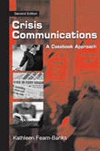 Crisis Communications: A Casebook Approach (Routledge Communication Series) Social Sciences
