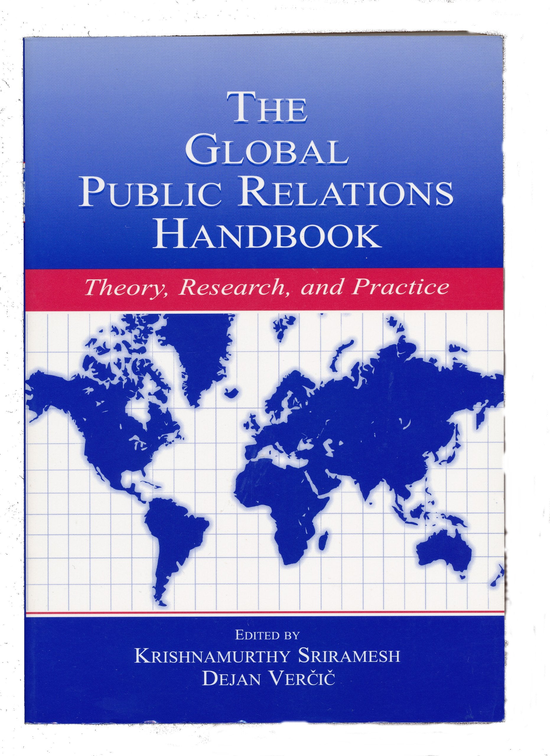 The Global Public Relations Handbook: Theory, Research, and Practice (Routledge Communication Series) Business, Finance & Career