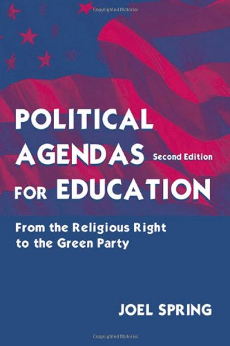 Political Agendas for Education: From Change We Can Believe In to Putting America First (Sociocultural, Political, and Historical Studies in Education) Learning & Reference