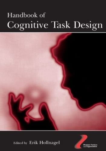Handbook of Cognitive Task Design (Human Factors and Ergonomics) Media & Communication
