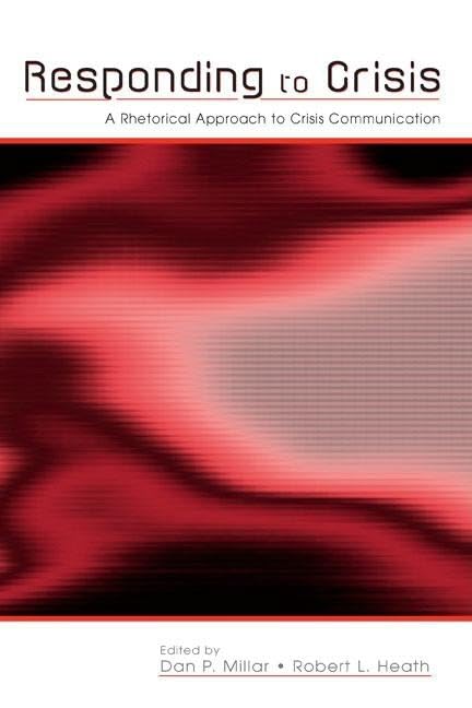 Responding to Crisis: A Rhetorical Approach to Crisis Communication (Lea's Communication Series) Business, Finance & Career