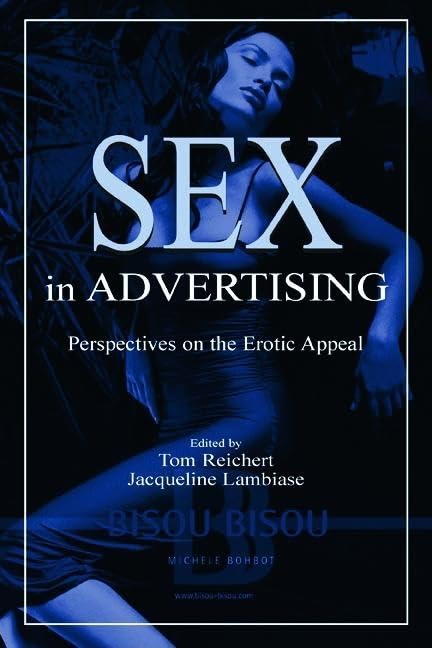 Sex In Advertising: Perspectives on the Erotic Appeal (Lea's Communication Series) Media & Communication