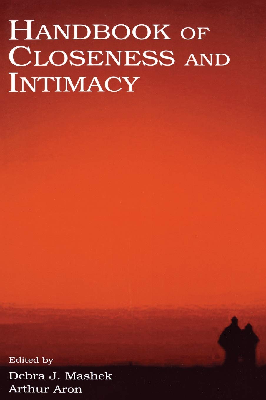 Handbook of Closeness and Intimacy Partnership & Love