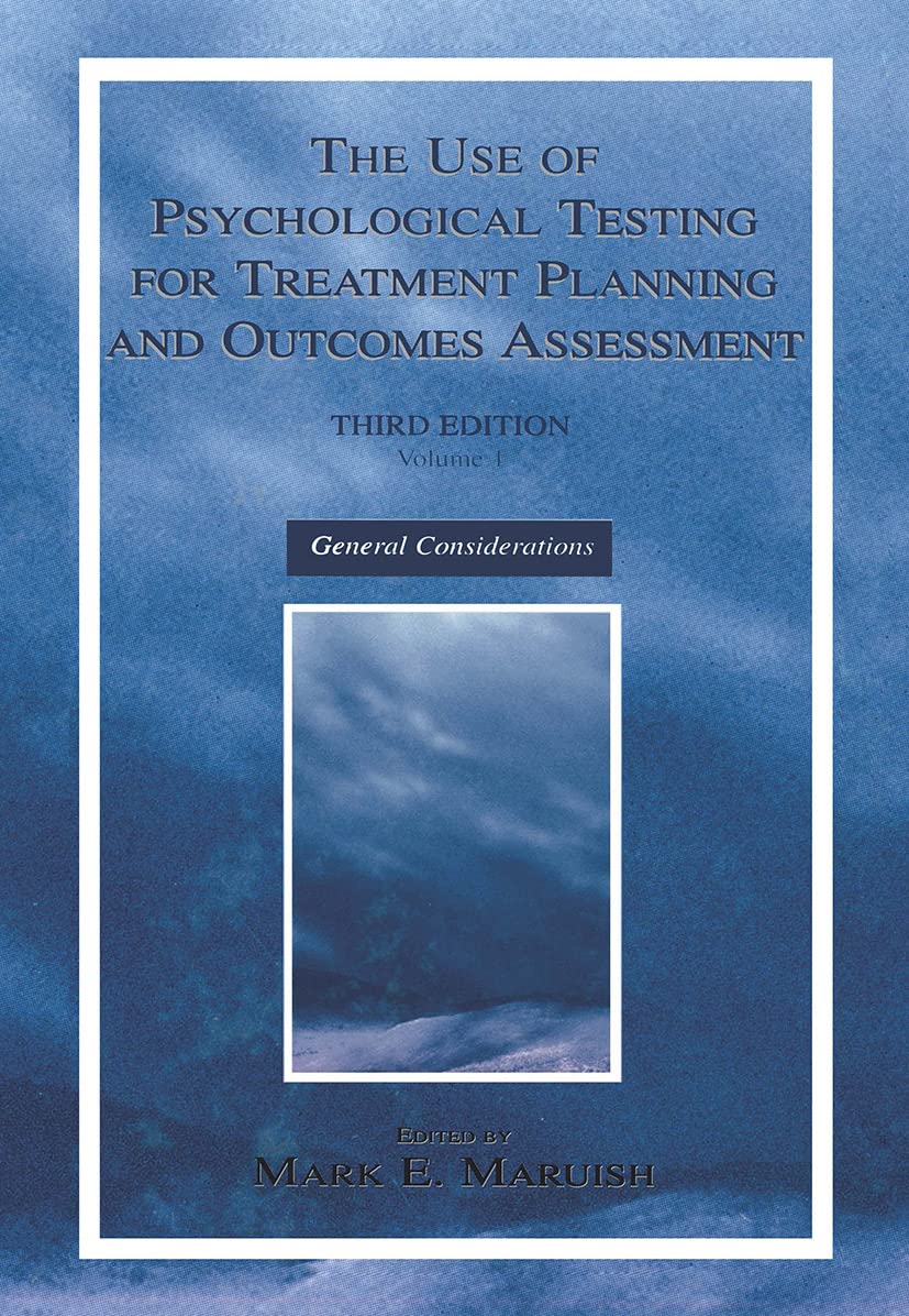 The Use of Psychological Testing for Treatment Planning and Outcomes Assessment Medicine