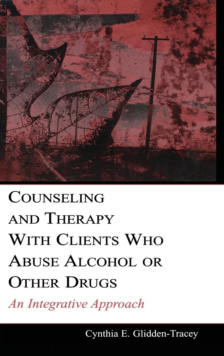Counseling and Therapy With Clients Who Abuse Alcohol or Other Drugs Medicine