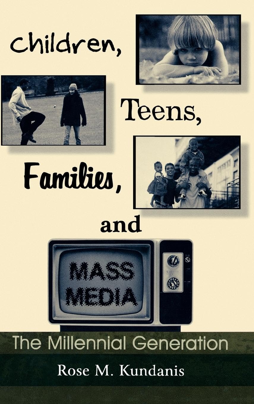 Children, Teens, Families, and Mass Media Media & Communication