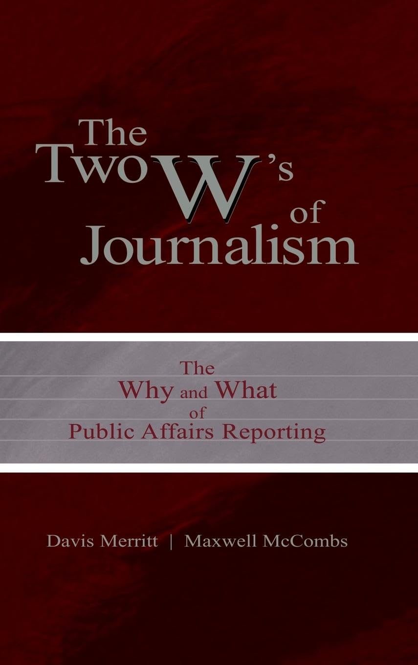 The Two W's of Journalism Media & Communication