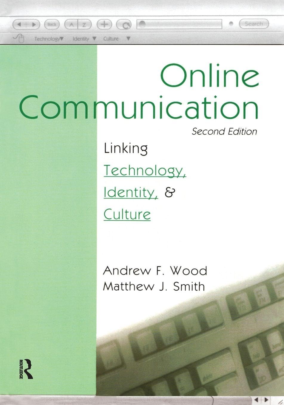 Online Communication: Linking Technology, Identity, & Culture (Lea's Communication Series) General education