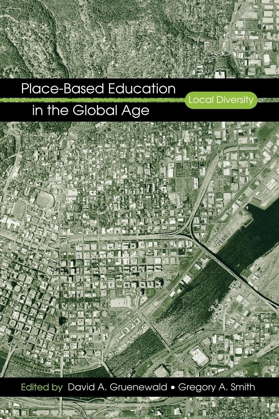 Place-Based Education in the Global Age Education & Training