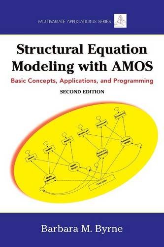 STRUCTURAL EQUATION MODELIN-2E: Basic Concepts, Applications, and Programming, Second Edition (Multivariate Applications) Social Sciences