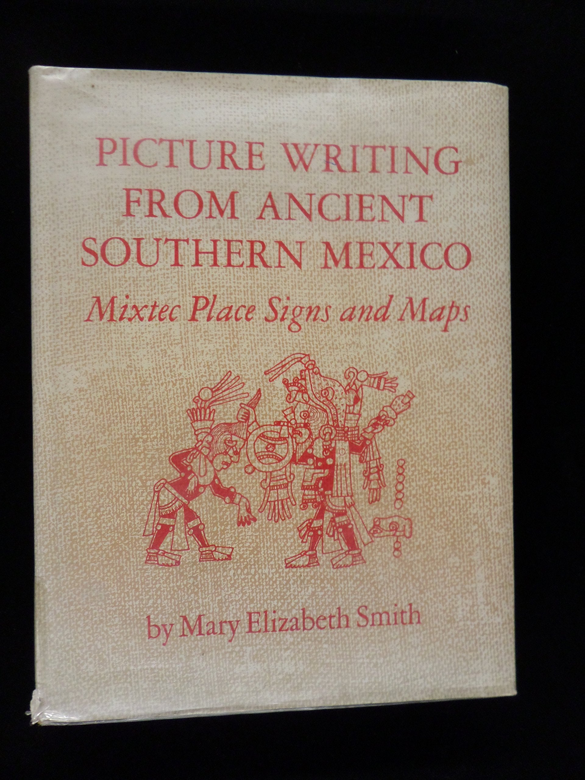Picture Writing from Ancient Southern Mexico: Mixtec Place Signs and Maps (Civilization of American Indian S.) Foreign Languages ​​& Dictionaries