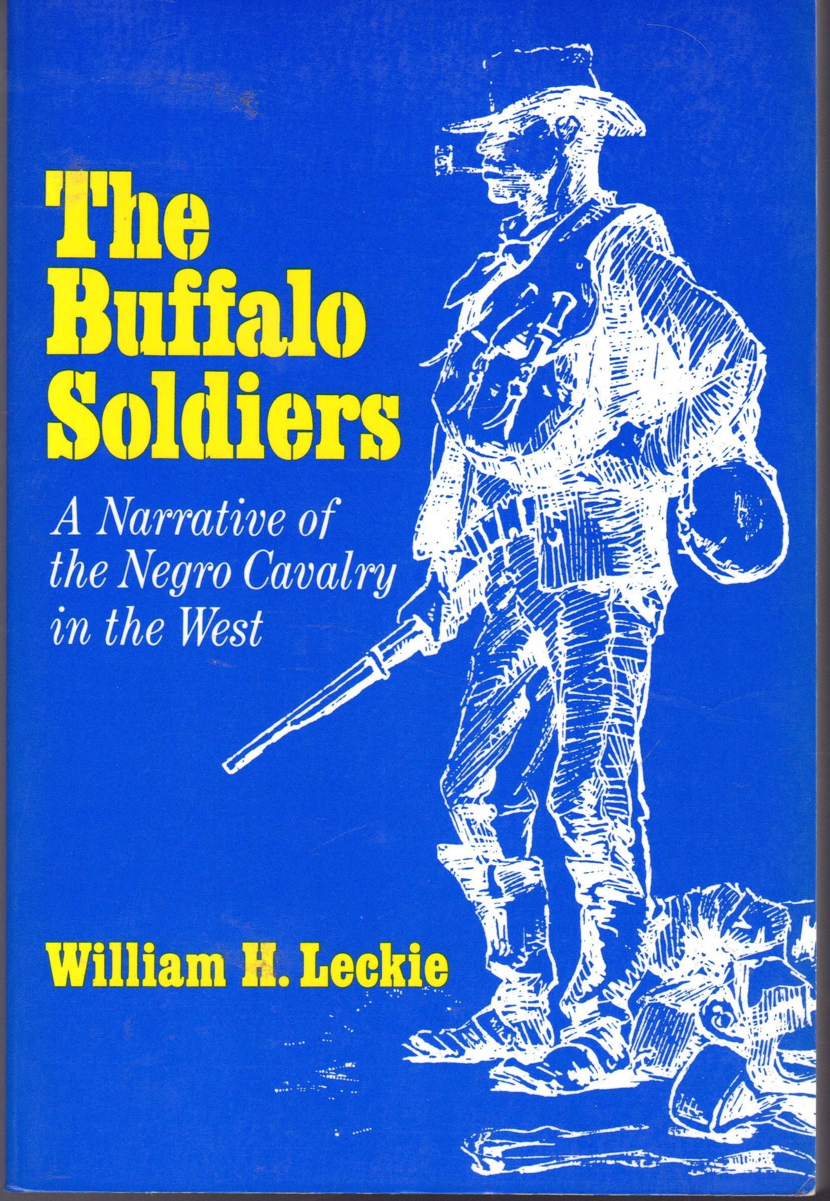 The Buffalo Soldiers: A Narrative of the Negro Cavalry in the West Books