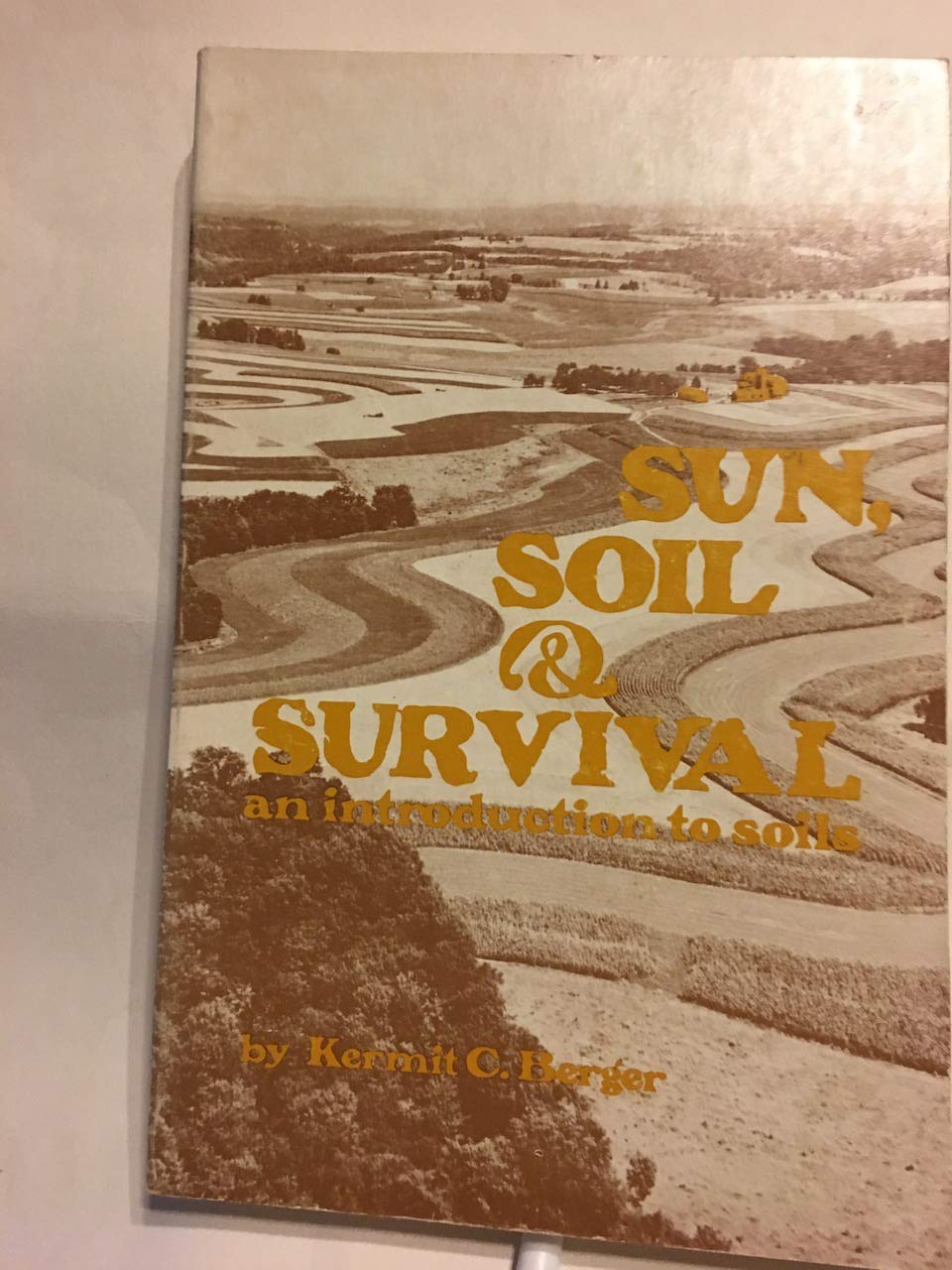 Sun, Soil and Survival: An Introduction to Soils Business & Technology