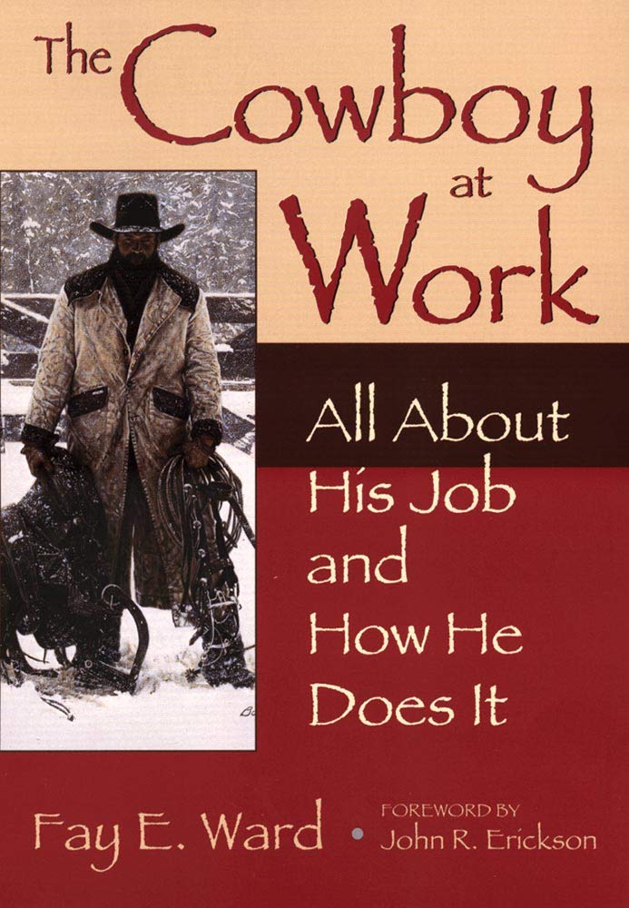 The Cowboy at Work: All about His Job and How He Does It Social Sciences