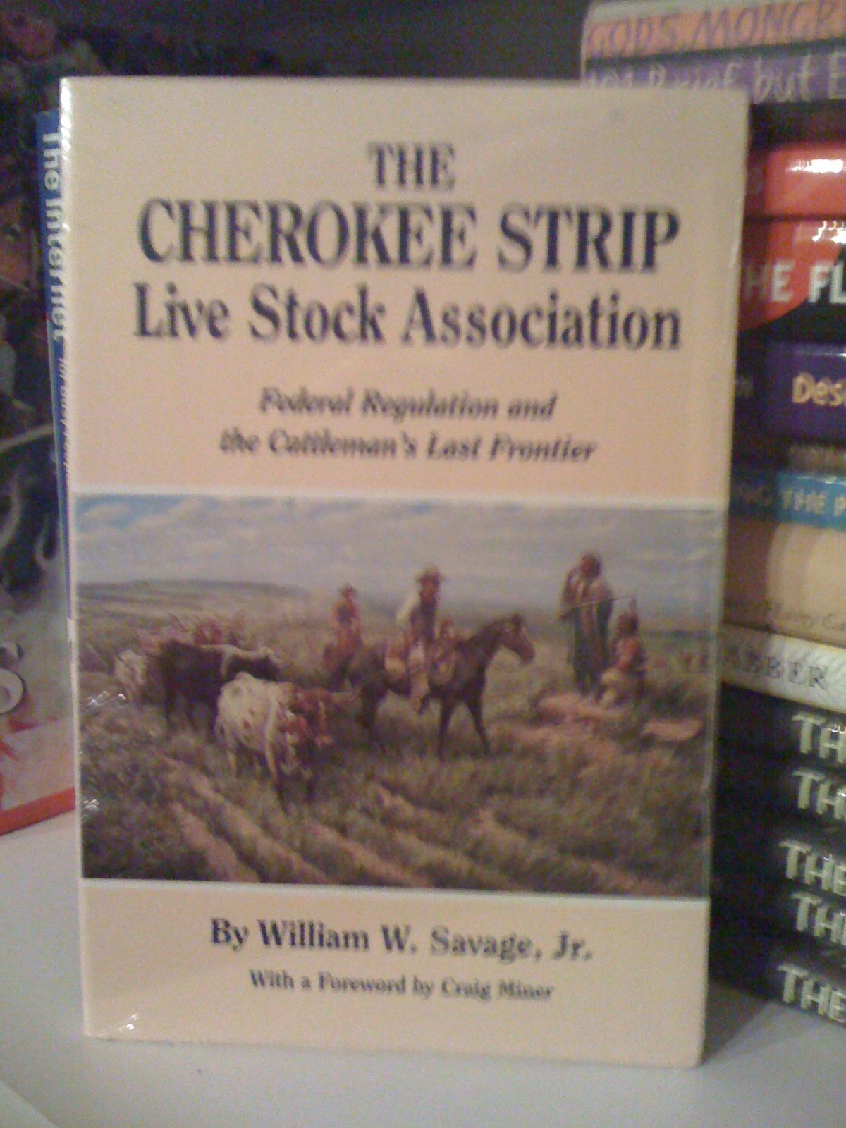The Cherokee Strip Live Stock Association: Federal Regulation and the Cattleman's Last Frontier Business & Technology