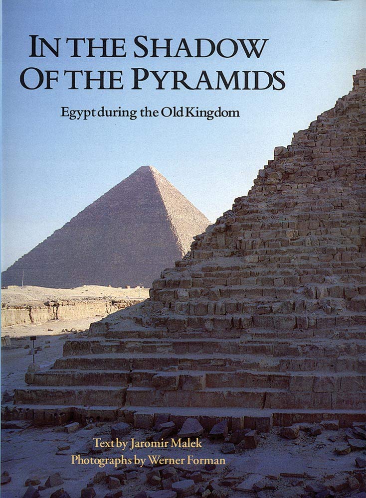 In the Shadow of the Pyramids: Egypt During the Old Kingdom (Echoes of the Ancient World) Social Sciences