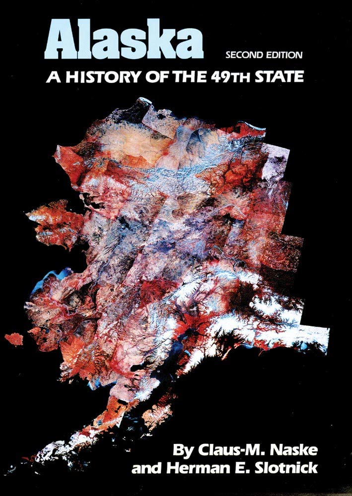 Alaska: A History of the 49th State Social Sciences