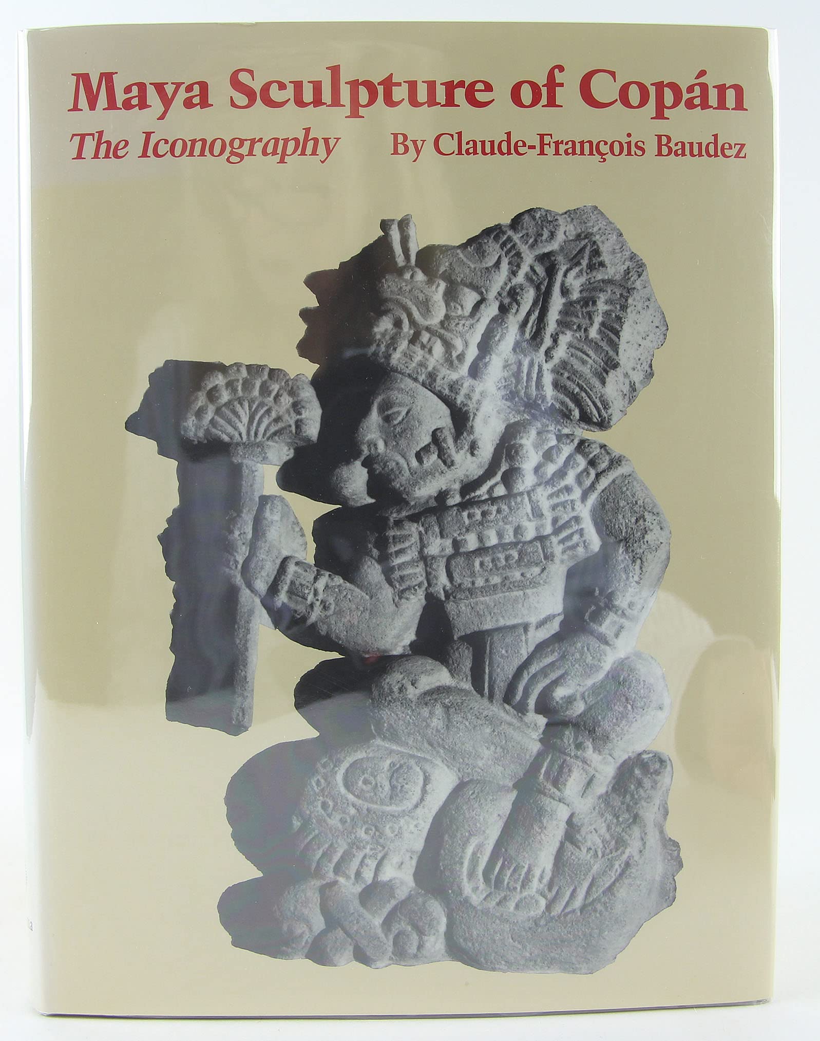 Maya Sculpture of Copan: The Iconography Social Sciences