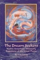 The Dream Seekers: Native American Visionary Traditions of the Great Plains (Civilization of the American Indian Series) Religion & Esotericism