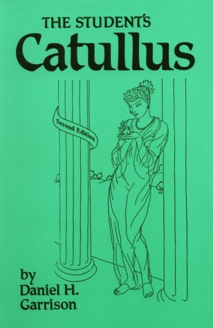 The Student's Catullus (Oklahoma Series in Classical Culture) Poetry