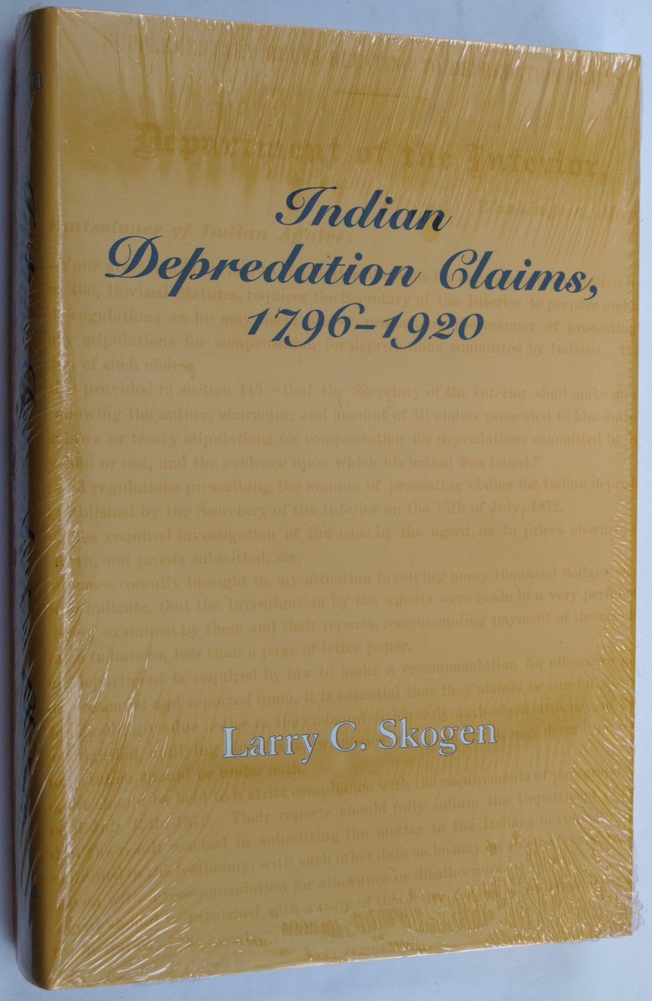 Indian Depredation Claims, 1796-1920 (LEGAL HISTORY OF NORTH AMERICA) Law