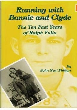 Running With Bonnie and Clyde: The Ten Fast Years of Ralph Fults Law