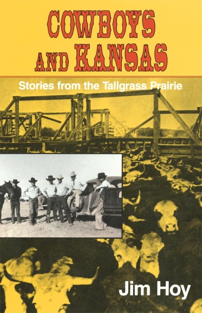 Cowboys and Kansas: Stories from the Tallgrass Prairie book