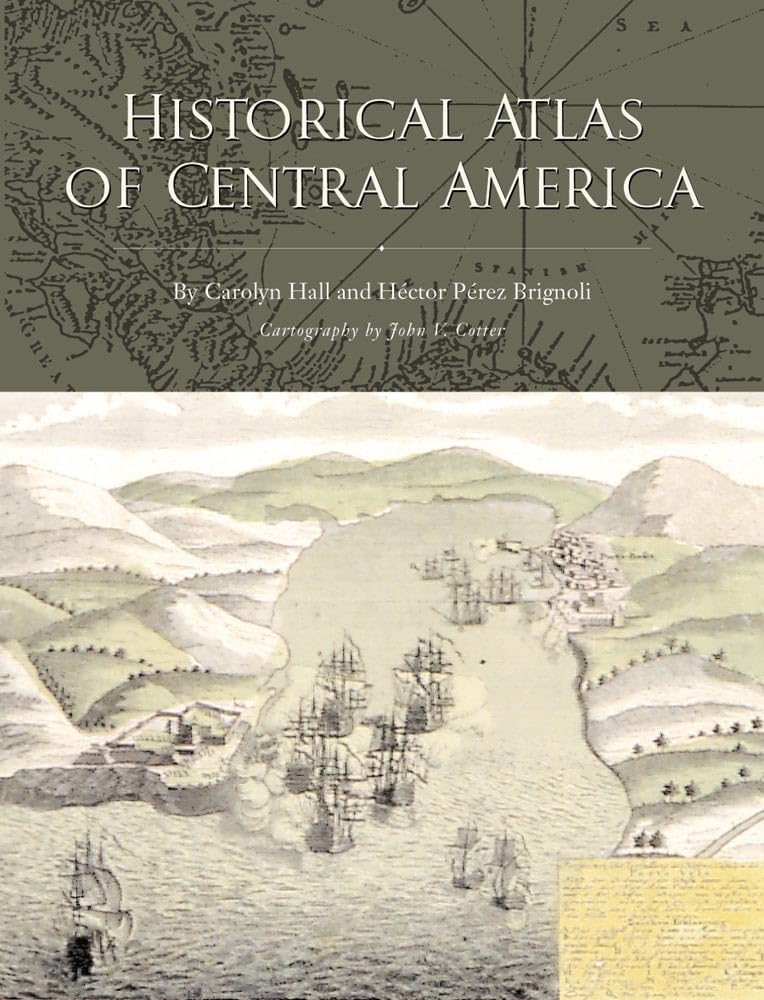 Historical Atlas of Central America Social Sciences