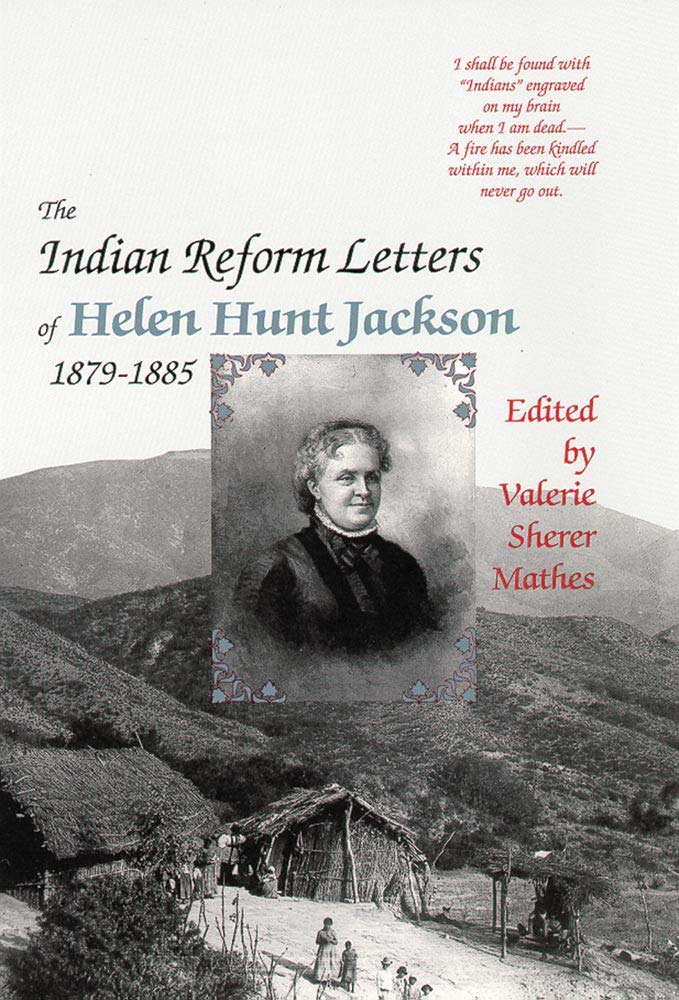 The Indian Reform Letters of Helen Hunt Jackson, 1879-1885 Social Sciences