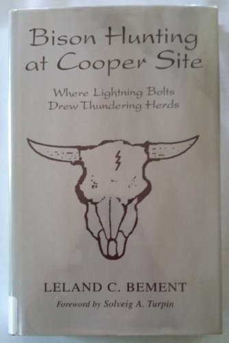 Bison Hunting at Cooper Site: Where Lightning Bolts Drew Thundering Herds Social Sciences