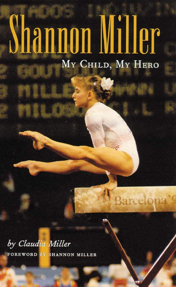 Shannon Miller: My Child, My Hero Sports