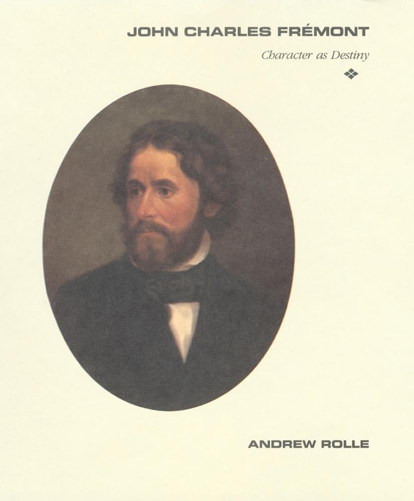 John Charles Fremont: Character as Destiny Memories