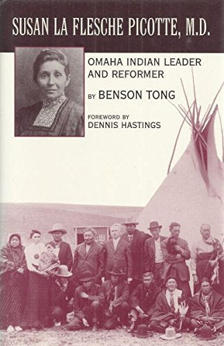 Susan LA Flesche Picotte, M.D.: Omaha Indian Leader and Reformer Social Sciences