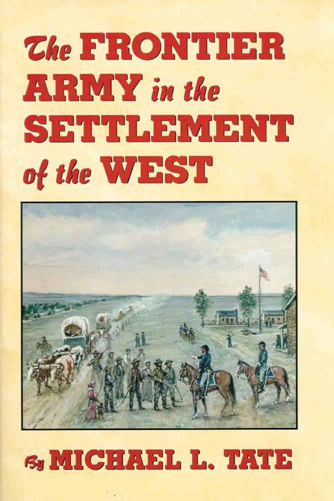 The Frontier Army in the Settlement of the West Social Sciences