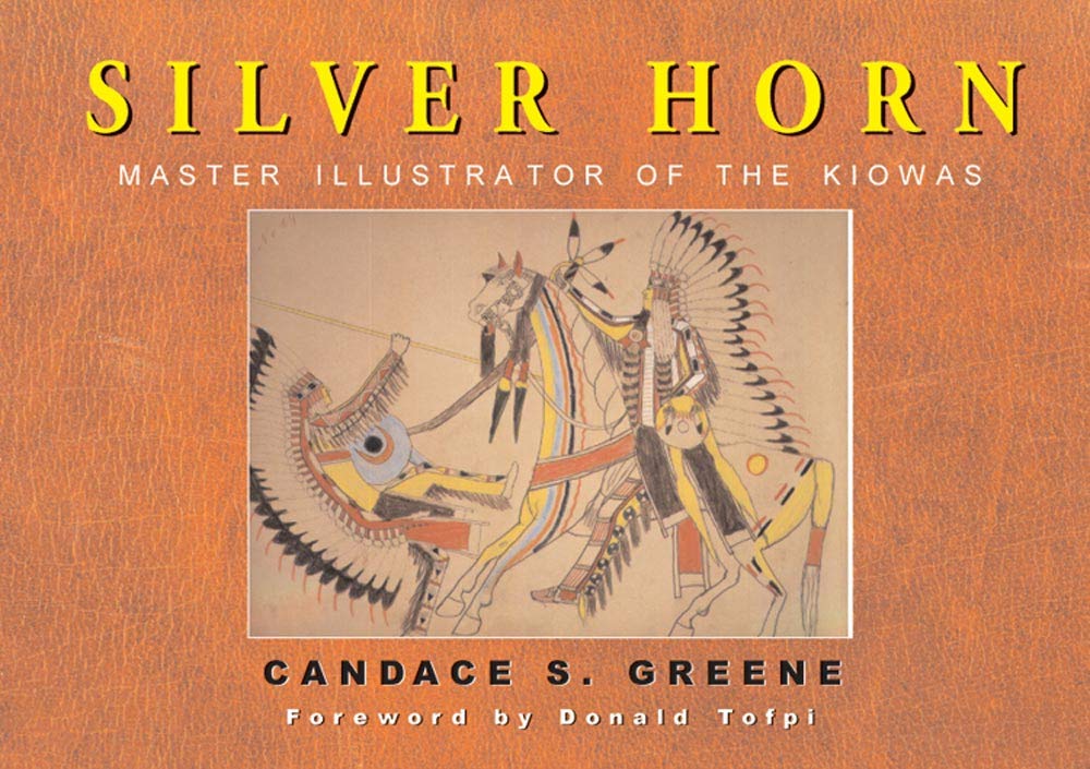 Silver Horn: Master Illustrator of the Kiowas (Civilization of the American Indian Series) Books