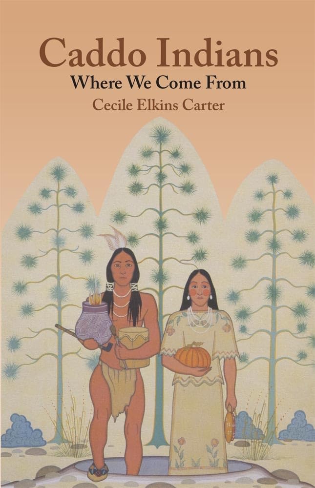 Caddo Indians: Where We Came from: Where We Come Fron Books