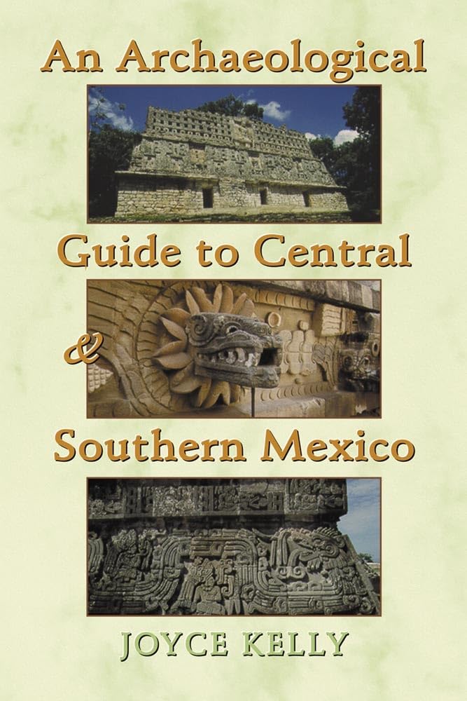 An Archaeological Guide to Central and Southern Mexico Social Sciences