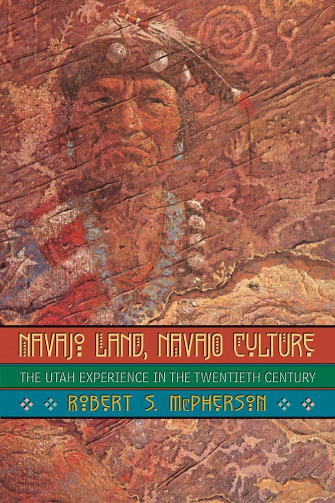 Navajo Land, Navajo Culture: The Utah Experience in the Twentieth Century Books